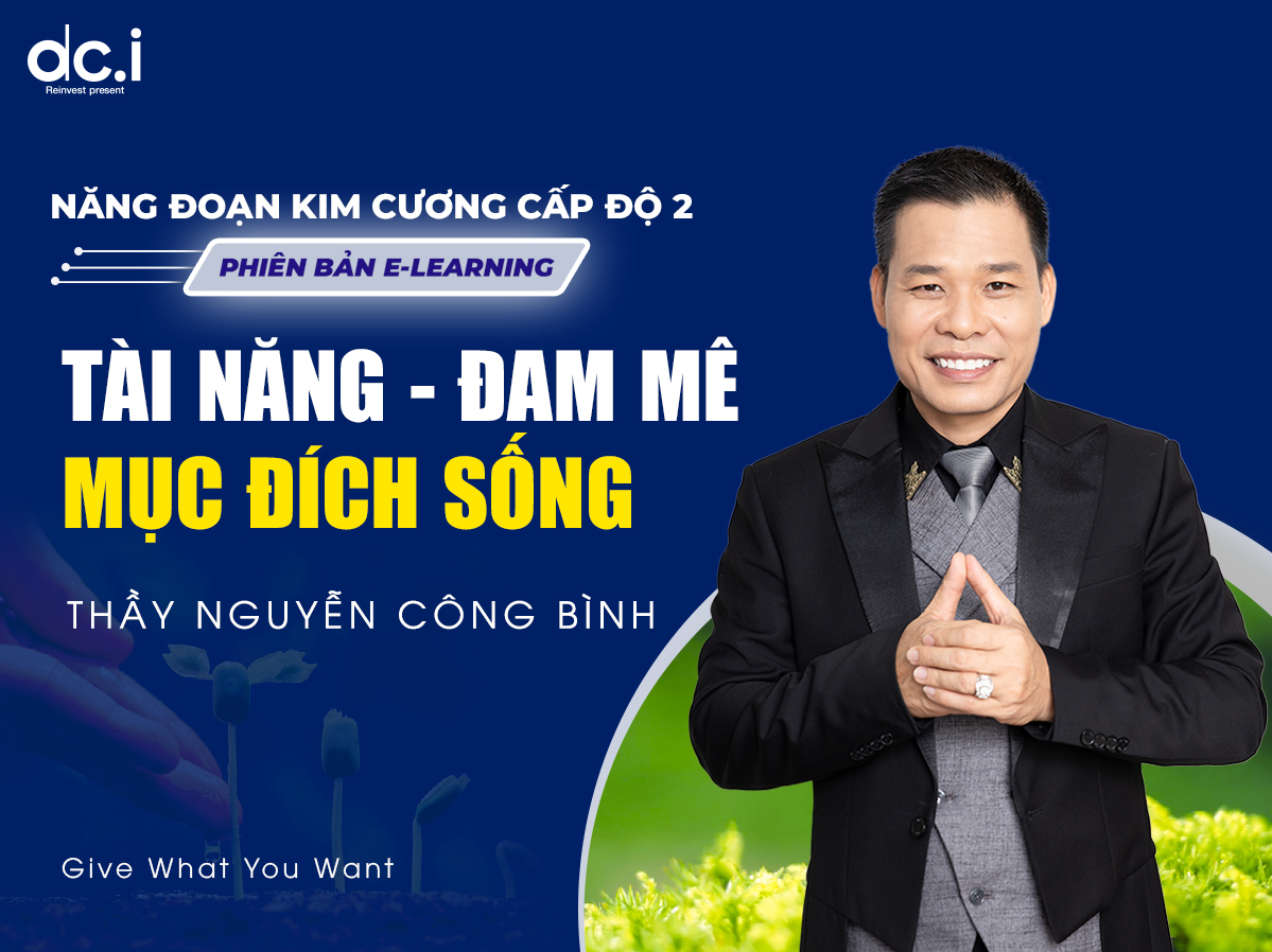 DCI LEVEL 2 - TÀI NĂNG, ĐAM MÊ & MỤC ĐÍCH SỐNG (COMBO THÀNH VIÊN)